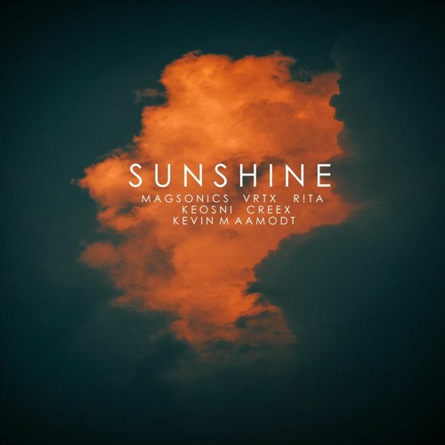 MagSonics, VRTX, Keosni, Creex, Kevin M Aamodt - Sunshine (feat. R!TA)