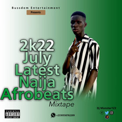 2022_July_Latest_Naija_Afrobeats_Mix_Dj_Monster_Ft_Burna_Boy,_Buju.mp3