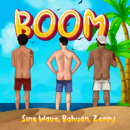 Sine Wave, Bahuan & Zeppy - BOOM