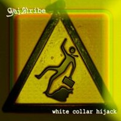 White Collar Hijack (Gaiatribe Remix)