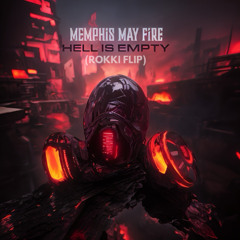 Memphis May Fire - Hell is Empty (Rokki Flip)