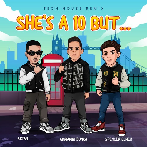 She's A 10 But... - Artan, Spencer Elmer(Adrianini Bunka Remix)