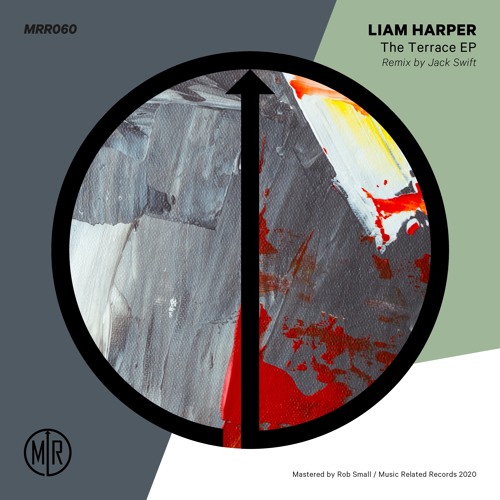 MRR060 - Liam Harper - The Terrace EP Incl Jack Swift Remix