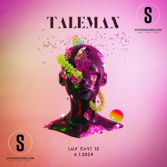 Lux Cast Presents TALEMAN EP 12