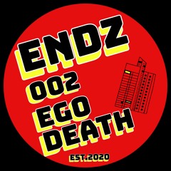 Ego Death & Ramsez - Bubble [Endz002 10" Vinyl]