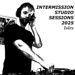 ISLES @ INTERMISSION STUDIO SESSIONS 2025