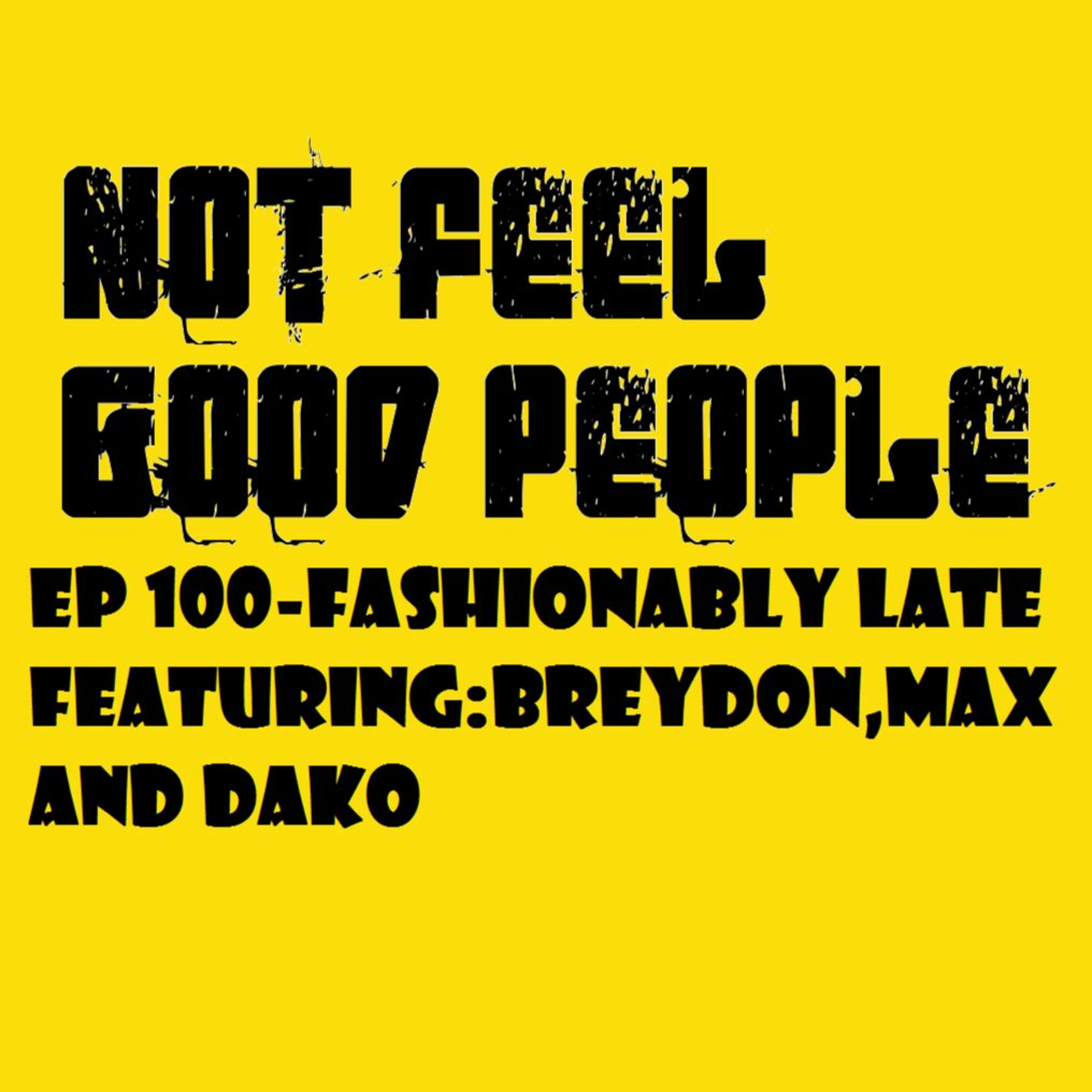 100 - Fashionably Late episode artwork