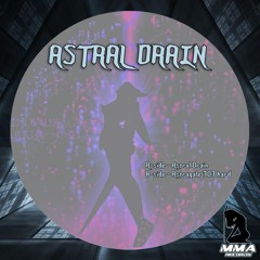 Lnt Mike - Astral Drain 2021 (MMA-21)