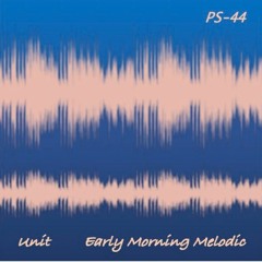 PS-44 - Early Morning Melodic
