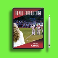 The Stillburrow Crush by Linda Kage. Totally Free [PDF]