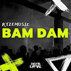 KyzeMusic - BAM DAM [OUT NOW]