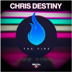 The Fire - Chris Destiny