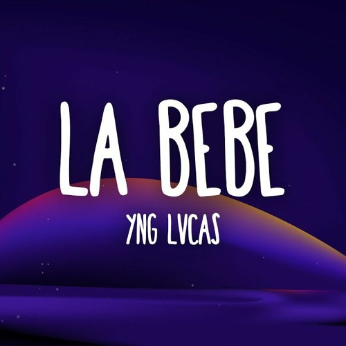 092. Yng Lvcas - La Bebe (Edit Luis Alba) Edit 2