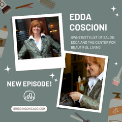Season 8 Episode 7: Edda Coscioni, Salon Edda & the Center for Beautiful Living