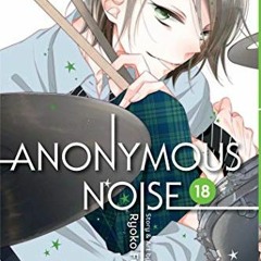 [Read] EBOOK 💚 Anonymous Noise, Vol. 18 (18) by  Ryoko Fukuyama [EPUB KINDLE PDF EBO