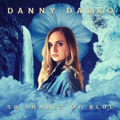 Danny Darko - 50 Shades Of Blue (Lentin Club Remix)  – From Official Remix Contest