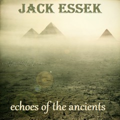Jack Essek - Echoes Of The Ancients (original Mix)