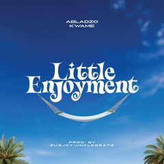 Little Enjoyment Prod by Zuzjey/Unklebeatz