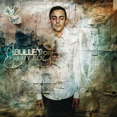 Stream A Bullet For Pretty Boy music | Listen to songs, albums