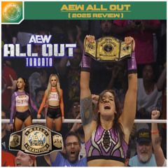 AEW All Out 2025 Review | (0293) Wrap 153