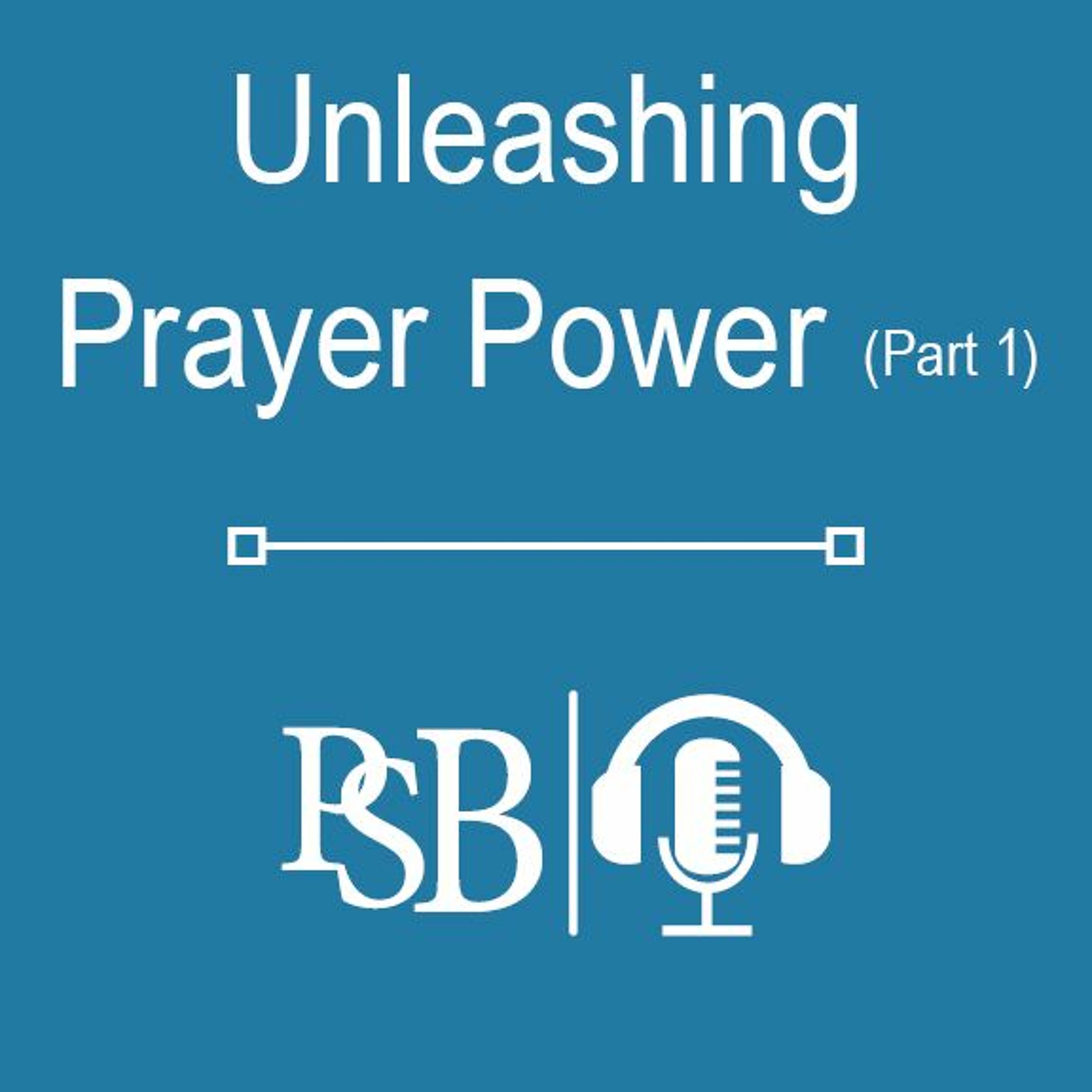 237 | Unleashing Prayer Power: part 1 of 2 (with Brett Hickey) episode artwork