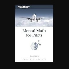 PDF [READ] 📚 Mental Math for Pilots: A Study Guide get [PDF]