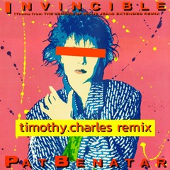 Pat Benatar - Invincible (timothy.charles remix)