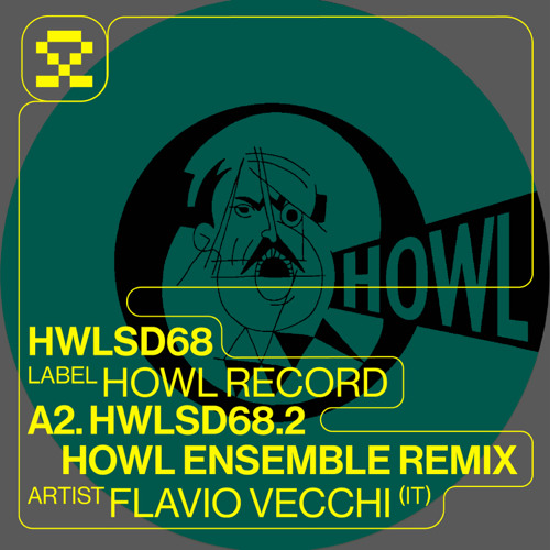 PREMIERE: A2. Flavio Vecchi - HWLSD68.2 (Howl Ensemble Remix) (HWLSD68)