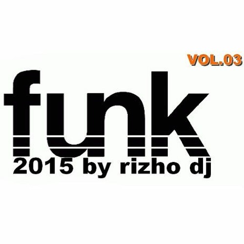 MEDLEY FUNK 2015 VOL03 BY RIZHO DJ