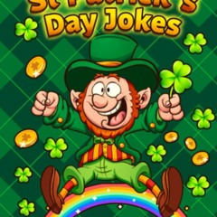 get [❤ PDF ⚡]  103 St Patricks Day Jokes: The Green and Lucky St. Patr