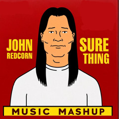 SURE THING X JOHN REDCORN MUSIC MASHUP(MIX)
