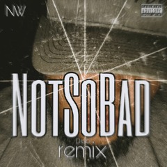 "Not So Bad" Dido Remix