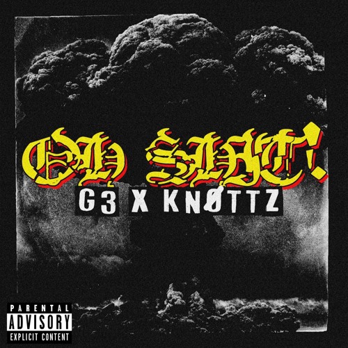 OH SHIT! [FEAT. KNØTTZ]