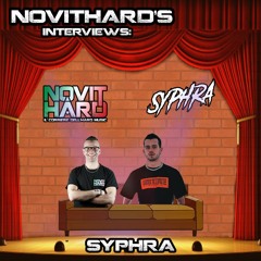 NovitHard presents: "NovitHard's Interwievs" with SyPhra