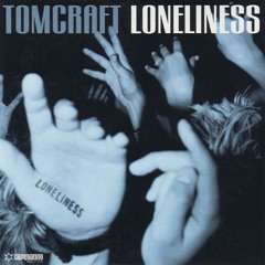 Tomcraft - Loneliness (Dave Graham Remix)