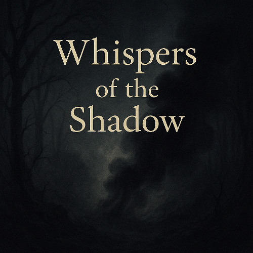 Whispers of the Shadow