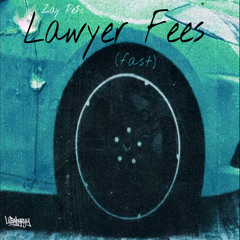 Zay Pe$o - Lawyer Fees (Fast)