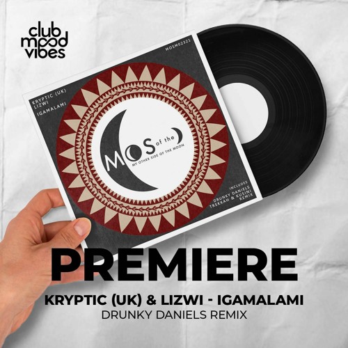 PREMIERE: Kryptic (UK) & Lizwi ─ IgamaLami (Drunky Daniels Remix) [My Other Side Of The Moon]