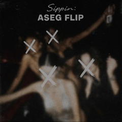 MILCO & DEJA - SIPPIN (ASEG FLIP)