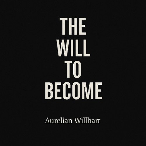 The Will to Become