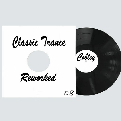 Classic Trance Reworked 08