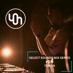 Select Sounds Mix Series 009 // Tenzin