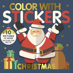 Download Ebook 🌟 Color with Stickers: Christmas: Create 10 Pictures with Stickers! eBook PDF