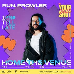 Run. Prowler Your Shot 2023 Live Set
