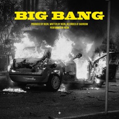 BIG BANG - NEON (prod by neon)