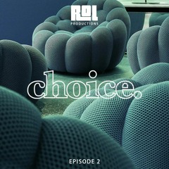 Choice Radio Episode 2
