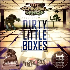 The Criminal Minds - Dirty Little Boxes (One Dead Jedi Mix) ★ FREE FAT 9 ★ click buy to download