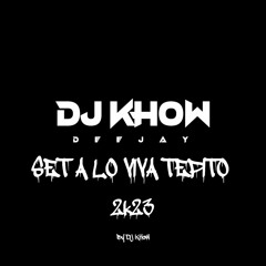 Set A Lo Viva Tepito BY DJ KHOW 2k23