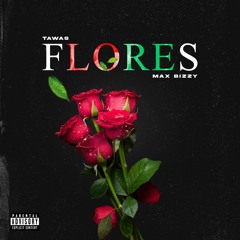 Flores (feat. Max Bizzy)