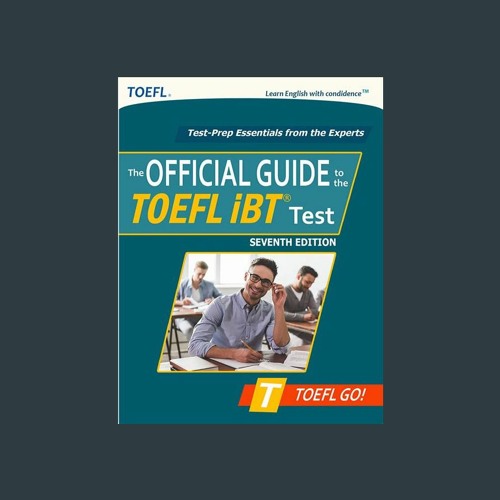 The Official Guide to the TOEFL iBT Test, Seventh Edition